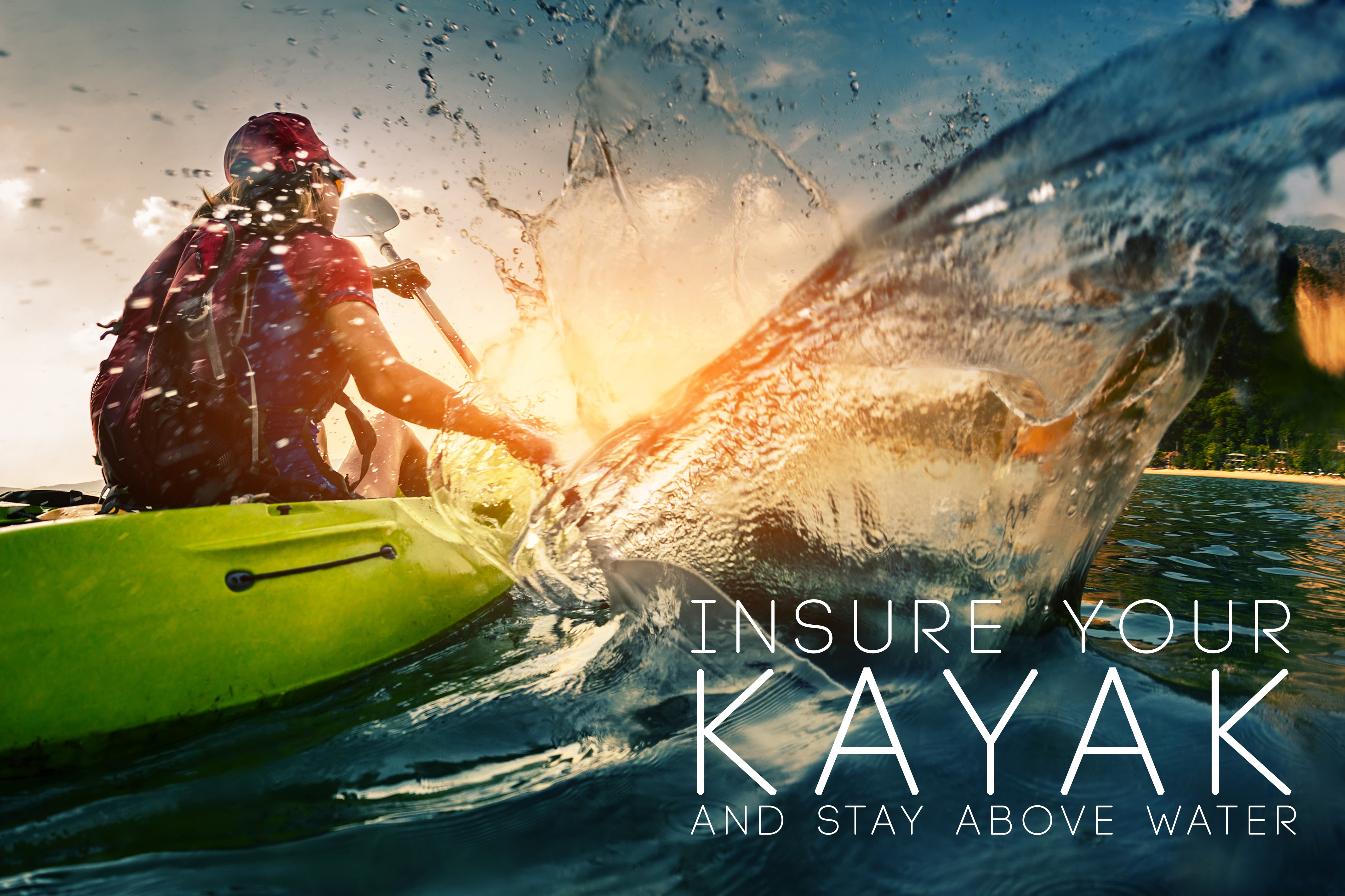 Insuring your Kayak this Summer Insurance Centers of America, Inc.