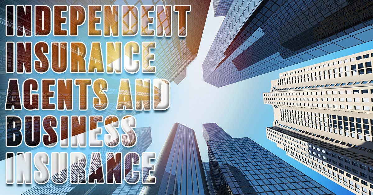 Independent Insurance Agents and Business Insurance – Insurance Centers