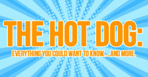 Fun- The Hot Dog_ Everything You Could Want to Know. ...and More_