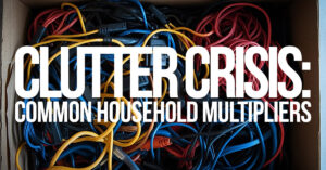 HOME-Clutter Crisis_ Common Household Multipliers