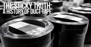 FUN-The Sticky Truth_ A History of Duct Tape