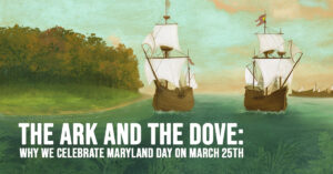 FUN-The Ark and the Dove_ Why We Celebrate Maryland Day on March 25th