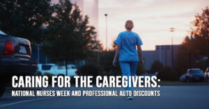AUTO-Caring for the Caregivers_ National Nurses Week and Professional Auto Discounts