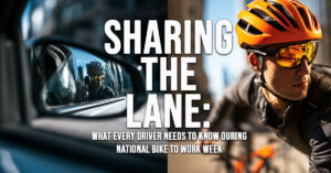 AUTO-Sharing the Lane_ What Every Driver Needs to Know During National Bike to Work Week