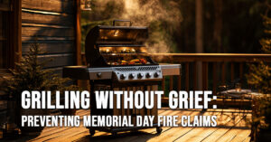 HOME-Grilling Without Grief_ Preventing Memorial Day Fire Claims