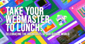 FUN-Take Your Webmaster to Lunch_ Celebrating the Architects of Our Digital World